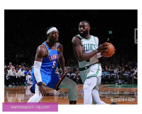 凯尔特人终结雷霆12连胜 布朗砍31分8篮板 亚历山大空砍33分